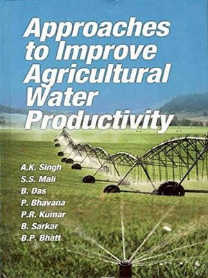 cover image of Approaches to Improve Agricultural Water Productivity